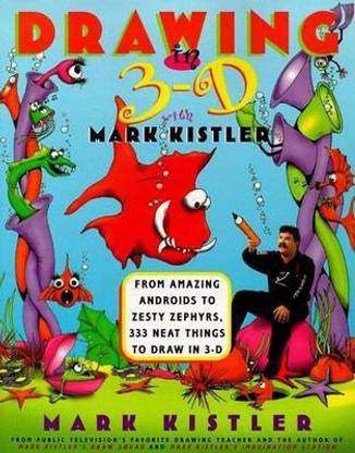 Drawing in 3-D with Mark Kistler