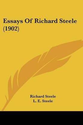 Essays Of Richard Steele (1902)