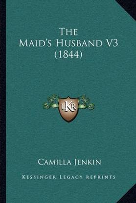 The Maid's Husband V3 (1844)
