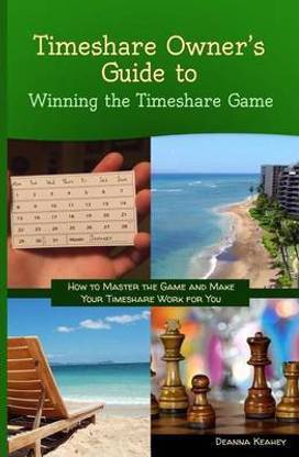 Timeshare Owner's Guide to Winning the Timeshare Game