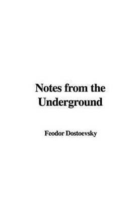 Notes from the Underground