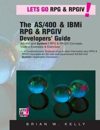 The AS/400 & IBM i RPG & RPGIV Programming Guide