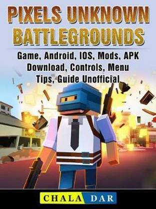 Pixels Unknown Battlegrounds Game, Android, Ios, Mods, Apk, Download, Controls, Menu, Tips, Guide Unofficial