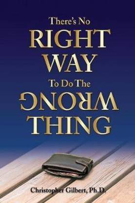 There's No Right Way to Do the Wrong Thing