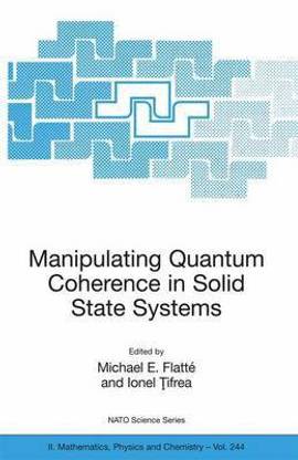 Manipulating Quantum Coherence in Solid State Systems