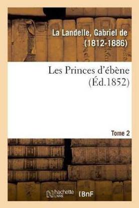 Les Princes d'?b?ne. Tome 2