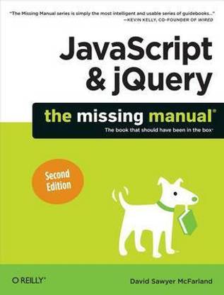JavaScript & Jquery: The Missing Manual