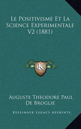 Le Positivisme Et La Science Experimentale V2 (1881)
