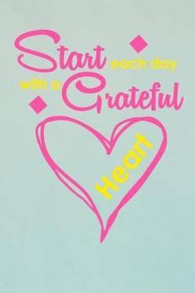 Start Each Day with a Grateful Heart