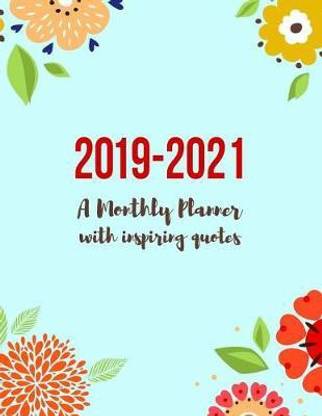 2019-2021 a Monthly Planner with Inspirational Quotes