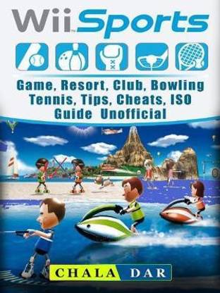 Wii Sports Game, Resort, Club, Bowling, Tennis, Tips, Cheats, Iso, Guide Unofficial