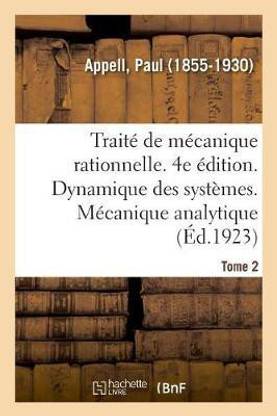 Traite de Mecanique Rationnelle. 4e Edition. Tome 2. Dynamique Des Systemes. Mecanique Analytique