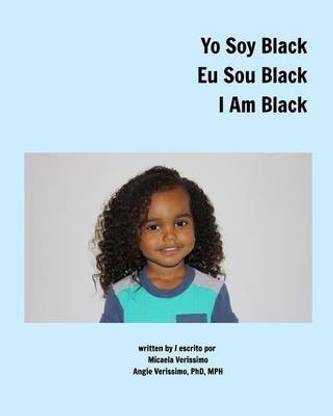 Yo Soy Black Eu Sou Black I Am Black