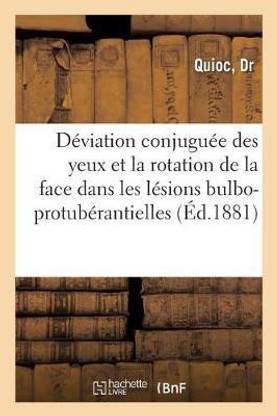 Memoire Sur La Deviation Conjuguee Des Yeux Et La Rotation de la Face Dans Les Lesions