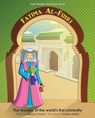 Fatima Al-Fihri The founder of the world's first university