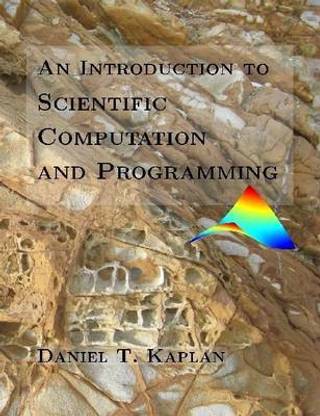 Introduction to Scientific Computation and Programming