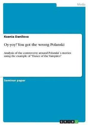 Oy-yoy! You got the wrong Polanski