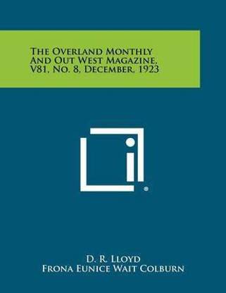 The Overland Monthly and Out West Magazine, V81, No. 8, December, 1923