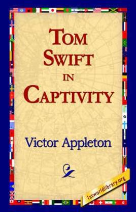 Tom Swift in Captivity