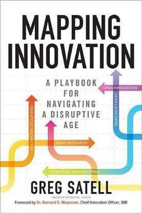 Mapping Innovation: A Playbook for Navigating a Disruptive Age