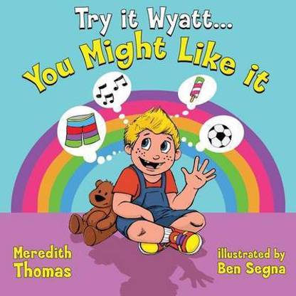 Try It Wyatt You Might Like It