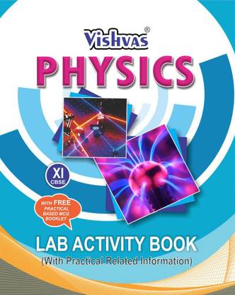 PHYSICS LAB ACTIVITY BOOK ,CLASS-XI, (WITH PRACTICAL RELATED INFORMATION)WITH FREE PRACTICAL BASED MCQ BOOKLET