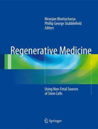 Regenerative Medicine; Using Non-Fetal Sources of Stem Cells