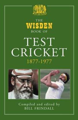 The Wisden Book of Test Cricket, 1877-1977: Volume 1
