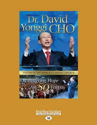 Dr. David Yonggi Cho, Ministering Hope for 50 Years