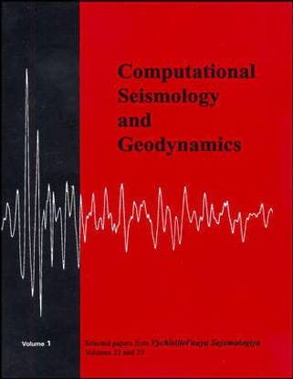 Computational Seismology and Geodynamics, Selected Papers from Volumes 22 and 23 of Vychislitel'naya Seysmologiya