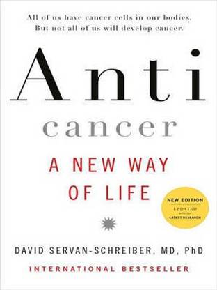 Anticancer, a New Way of Life, New Edition