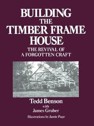 Building the Timber Frame House