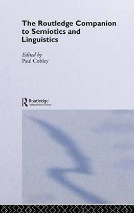 The Roultledge Companion to Semiotics and Linguistics