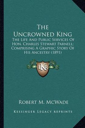 The Uncrowned King the Uncrowned King