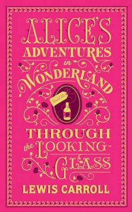 Alice's Adventures in Wonderland and Through the Looking-Glass (Barnes & Noble Collectible Editions)