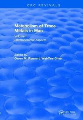 Revival: Metabolism of Trace Metals in Man Vol. I (1984)