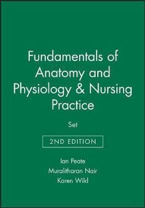 Fundamentals of Anatomy and Physiology 2nd Edition and Nursing Practice 2nd Edition Set