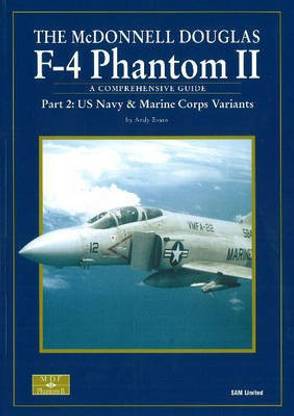 McDonnell Douglas F-4 Phantom II: U.S. Navy and Marine Corps Variants Pt. 2