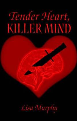 Tender Heart, Killer Mind