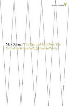 Ego and His Own, The: The Case of the Individual Against Authority