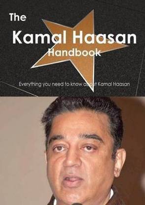 The Kamal Haasan Handbook - Everything You Need to Know about Kamal Haasan
