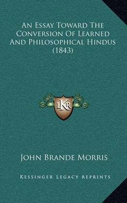 An Essay Toward The Conversion Of Learned And Philosophical Hindus (1843)