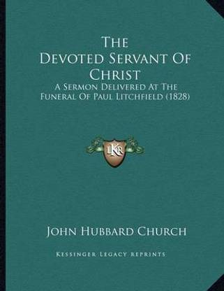 The Devoted Servant Of Christ