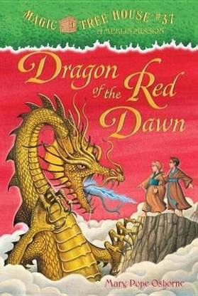 Magic Tree House #37: Dragon of the Red Dawn