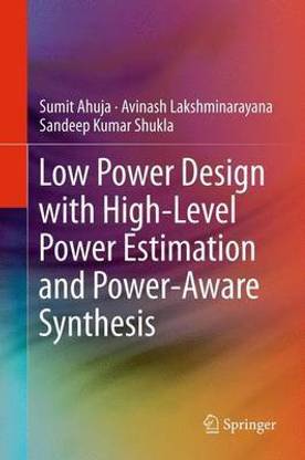 Low Power Design with Highlevel Power Estimation and Poweraware Synthesis
