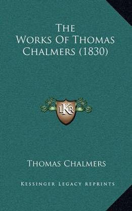 The Works Of Thomas Chalmers (1830)