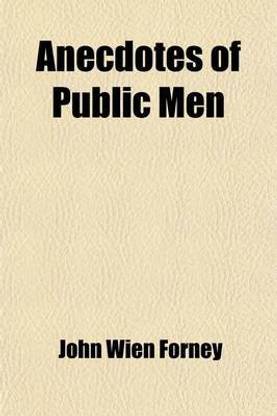 Anecdotes of Public Men