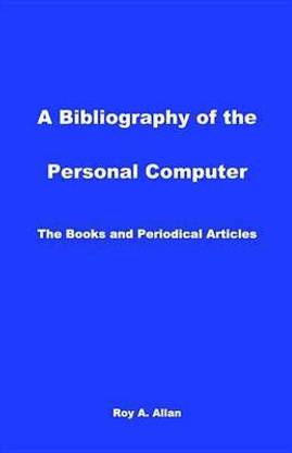 A Bibliography of the Personal Computer