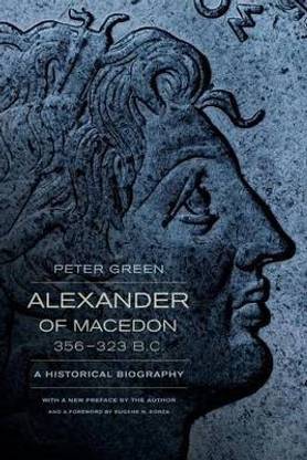 Alexander of Macedon, 356 323 B.C.