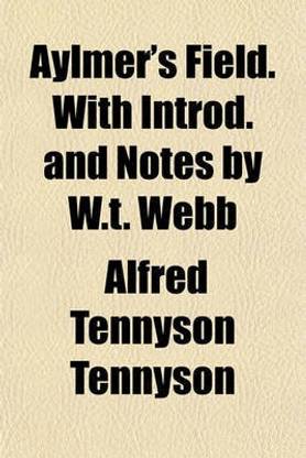 Aylmer's Field. with Introd. and Notes by W.T. Webb